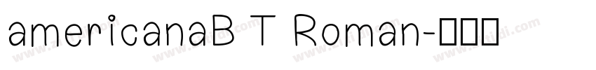 americanaB T Roman字体转换